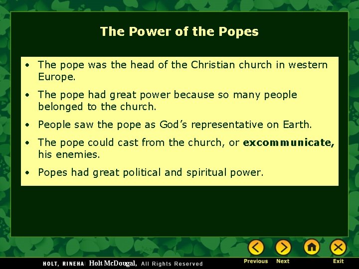 The Power of the Popes • The pope was the head of the Christian