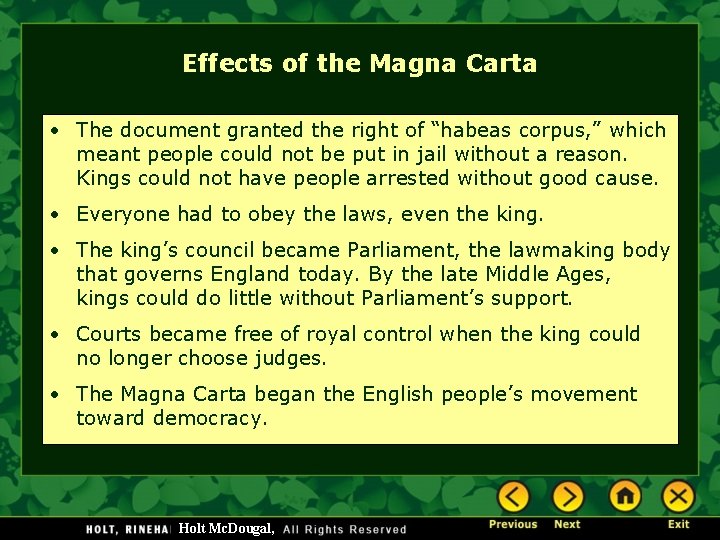 Effects of the Magna Carta • The document granted the right of “habeas corpus,