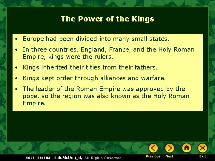The Power of the Kings • Europe had been divided into many small states.