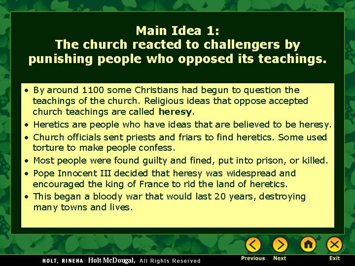 Main Idea 1: The church reacted to challengers by punishing people who opposed its