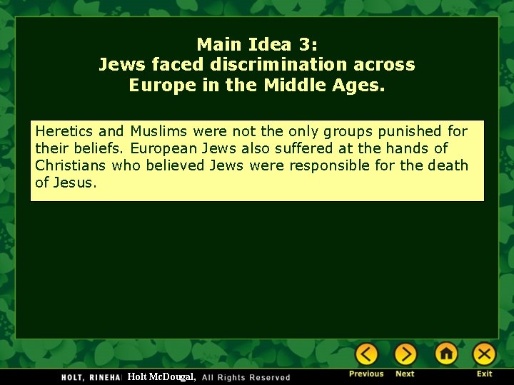 Main Idea 3: Jews faced discrimination across Europe in the Middle Ages. Heretics and