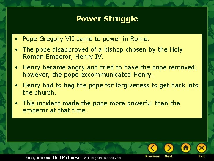 Power Struggle • Pope Gregory VII came to power in Rome. • The pope