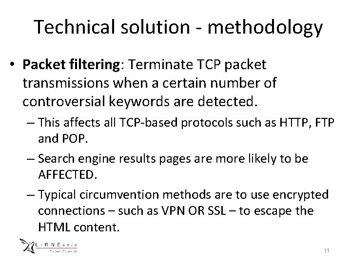 Technical solution - methodology • Packet filtering: Terminate TCP packet transmissions when a certain