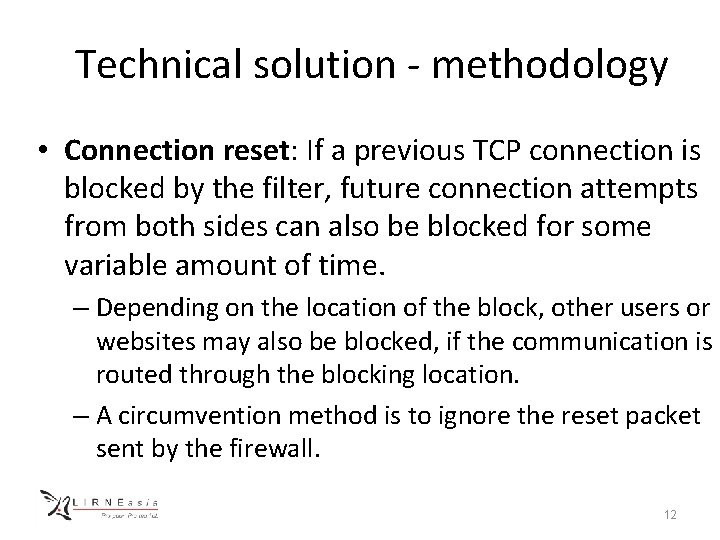 Technical solution - methodology • Connection reset: If a previous TCP connection is blocked
