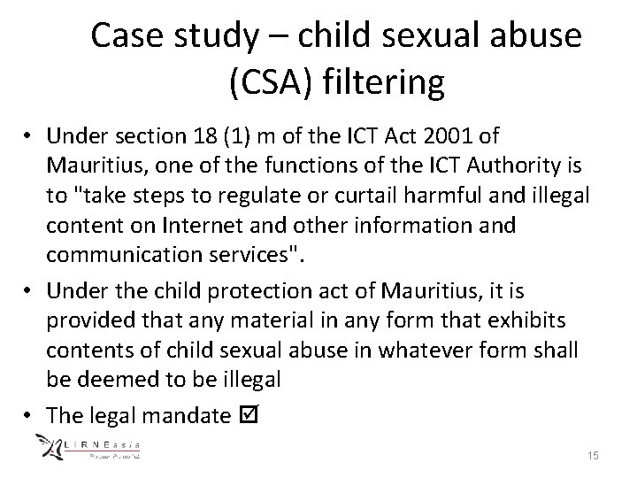 Case study – child sexual abuse (CSA) filtering • Under section 18 (1) m