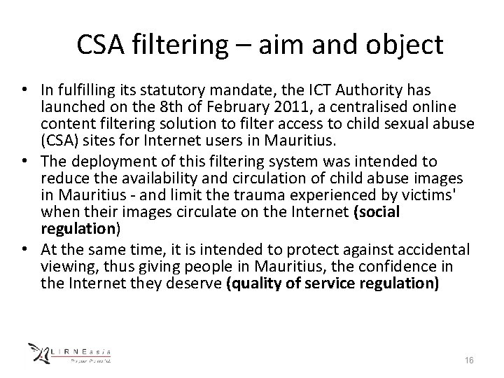 CSA filtering – aim and object • In fulfilling its statutory mandate, the ICT