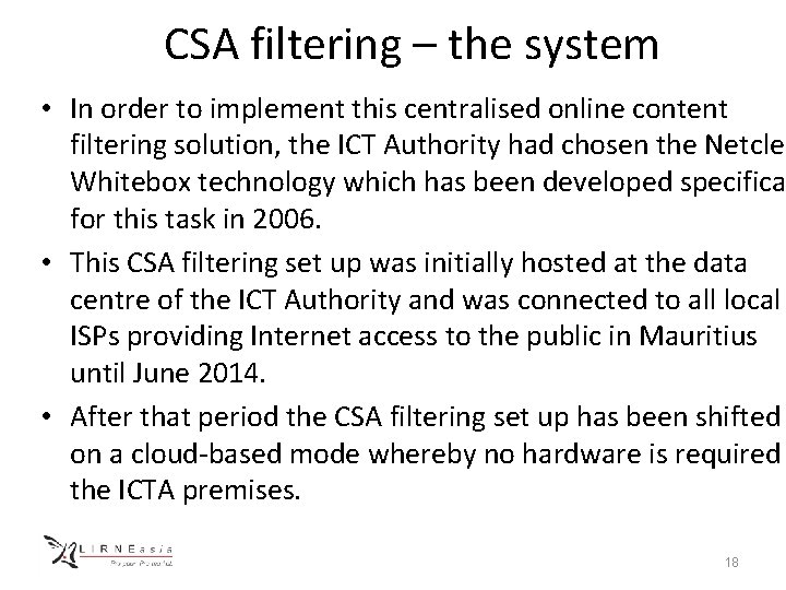 CSA filtering – the system • In order to implement this centralised online content