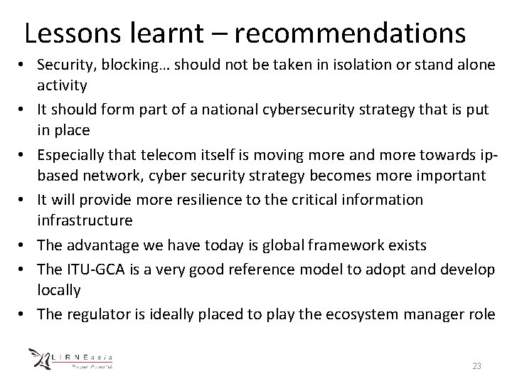 Lessons learnt – recommendations • Security, blocking… should not be taken in isolation or