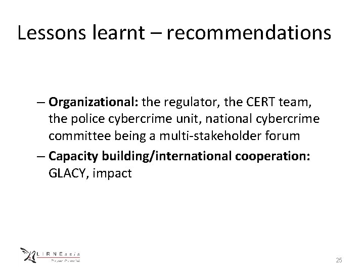 Lessons learnt – recommendations – Organizational: the regulator, the CERT team, the police cybercrime