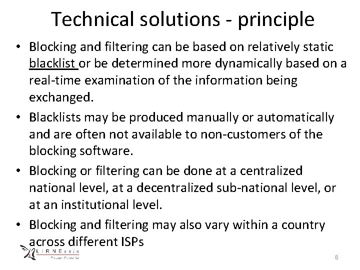 Technical solutions - principle • Blocking and filtering can be based on relatively static