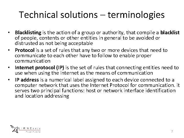 Technical solutions – terminologies • Blacklisting is the action of a group or authority,