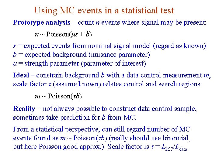 Using MC events in a statistical test Prototype analysis – count n events where