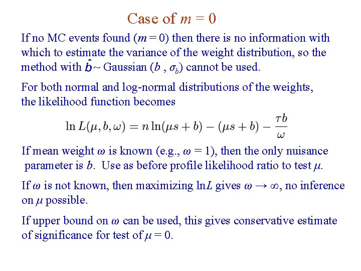 Case of m = 0 If no MC events found (m = 0) then