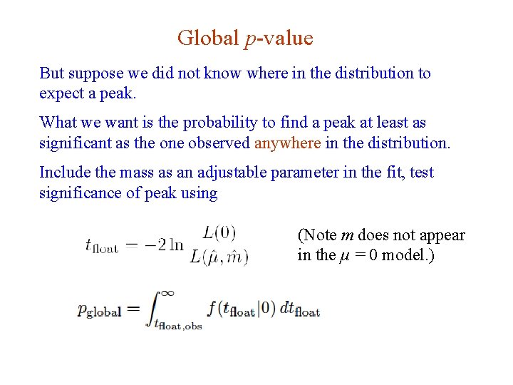 Global p-value But suppose we did not know where in the distribution to expect