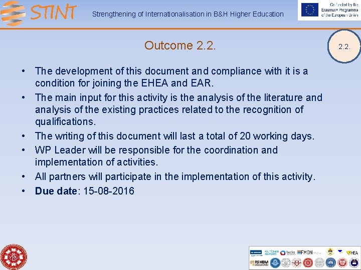 Strengthening of Internationalisation in B&H Higher Education Outcome 2. 2. • The development of