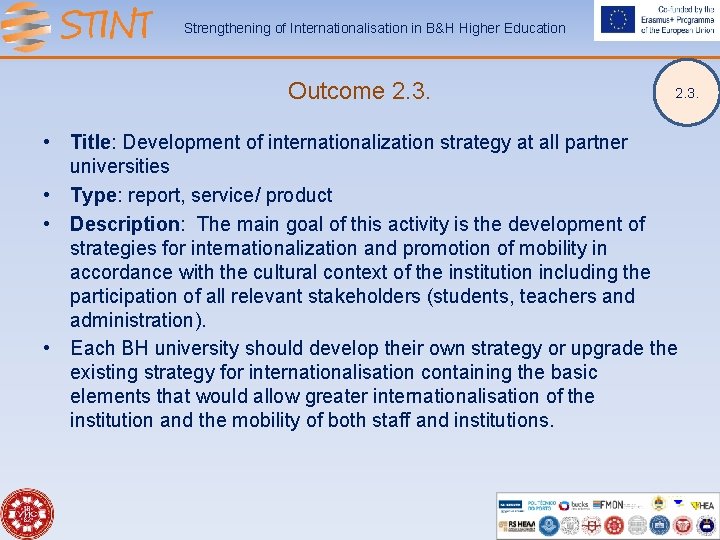 Strengthening of Internationalisation in B&H Higher Education Outcome 2. 3. • Title: Development of