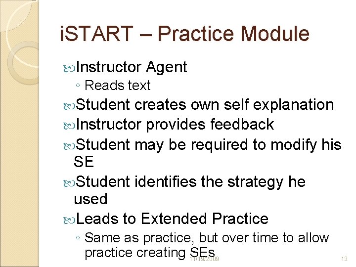 i. START – Practice Module Instructor Agent ◦ Reads text Student creates own self