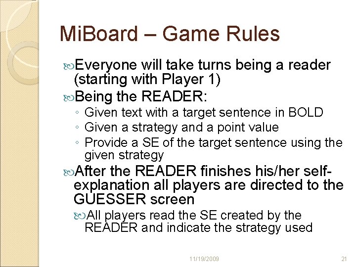Mi. Board – Game Rules Everyone will take turns being a reader (starting with