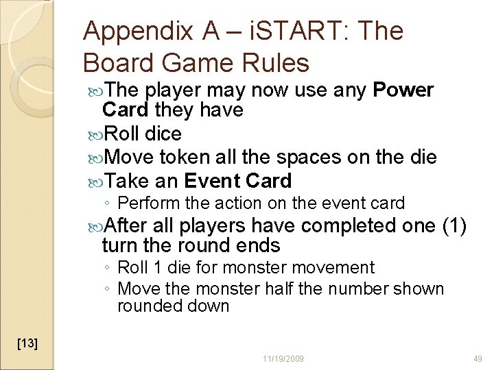 Appendix A – i. START: The Board Game Rules The player may now use