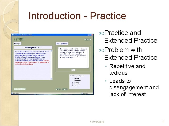 Introduction - Practice and Extended Practice Problem with Extended Practice ◦ Repetitive and tedious