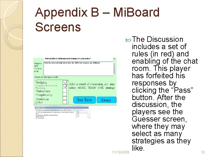 Appendix B – Mi. Board Screens The 11/19/2009 Discussion includes a set of rules