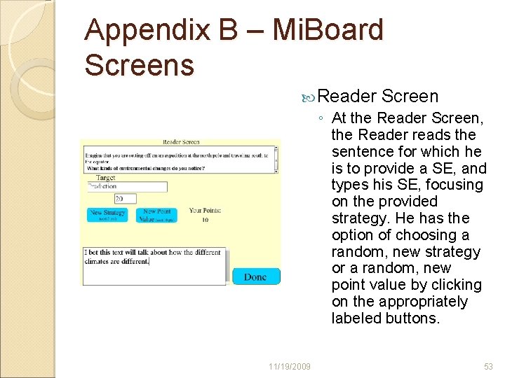 Appendix B – Mi. Board Screens Reader Screen ◦ At the Reader Screen, the