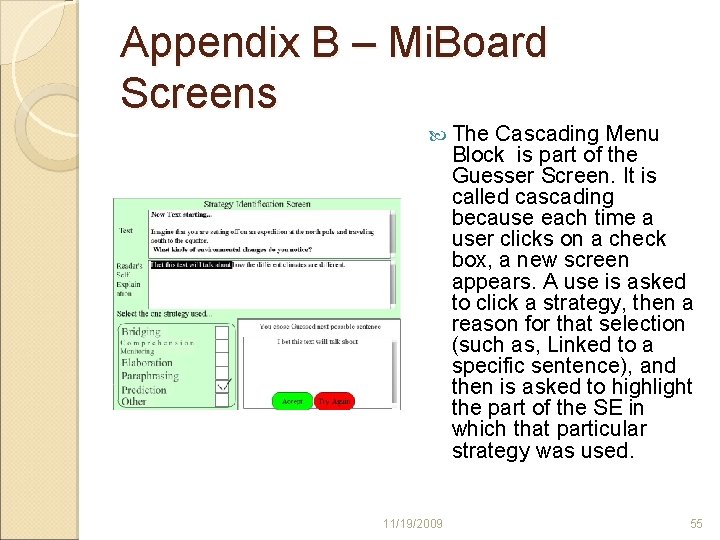 Appendix B – Mi. Board Screens The Cascading Menu Block is part of the