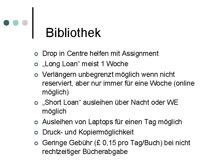 Bibliothek ¢ ¢ ¢ Drop in Centre helfen mit Assignment „Long Loan“ meist 1