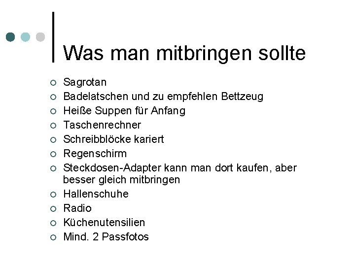 Was man mitbringen sollte ¢ ¢ ¢ Sagrotan Badelatschen und zu empfehlen Bettzeug Heiße