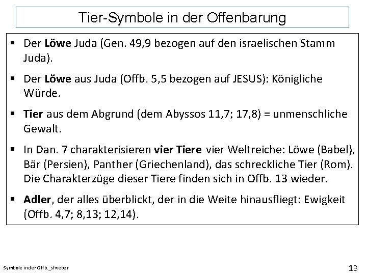 Tier-Symbole in der Offenbarung § Der Löwe Juda (Gen. 49, 9 bezogen auf den