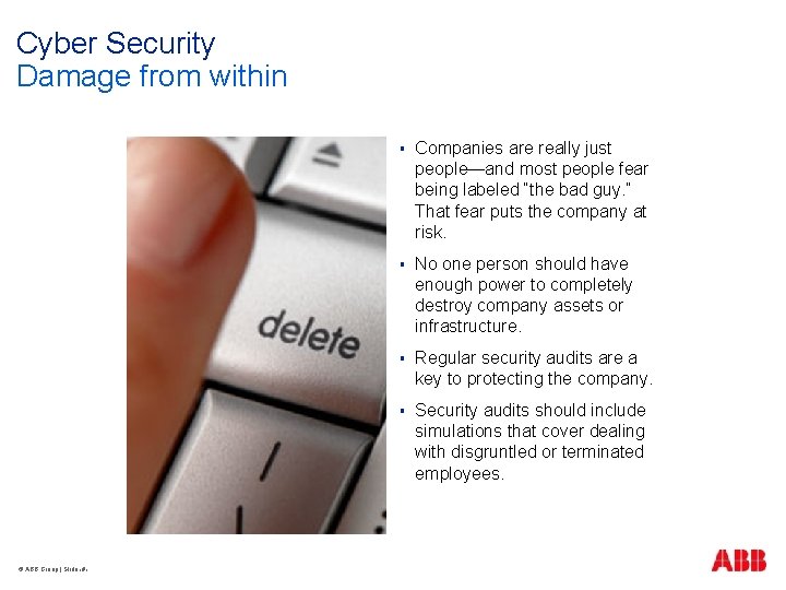 Cyber Security Damage from within © ABB Group | Slide ‹#› § Companies are