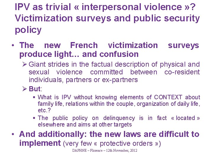 IPV as trivial « interpersonal violence » ? Victimization surveys and public security policy
