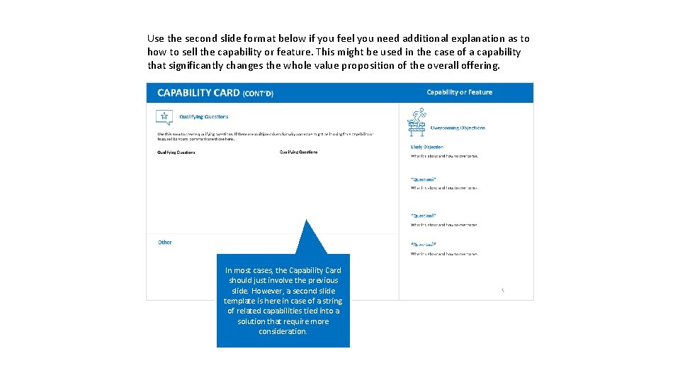 Use the second slide format below if you feel you need additional explanation as