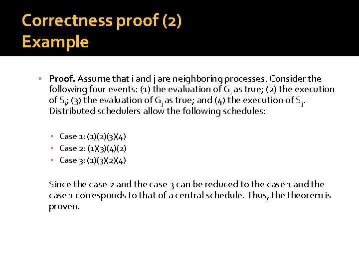 Correctness proof (2) Example Proof. Assume that i and j are neighboring processes. Consider