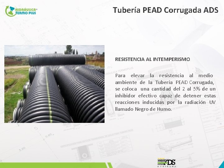 Tubería PEAD Corrugada ADS RESISTENCIA AL INTEMPERISMO Para elevar la resistencia al medio ambiente