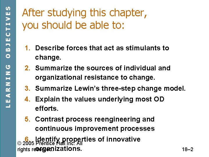 OBJECTIVES LEARNING After studying this chapter, you should be able to: 1. Describe forces