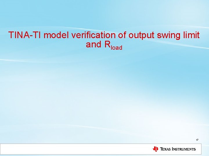 TINA-TI model verification of output swing limit and Rload 17 