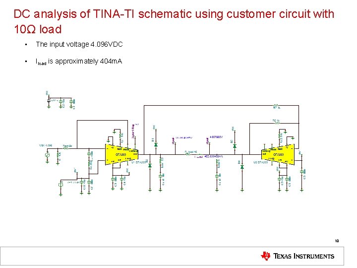 DC analysis of TINA-TI schematic using customer circuit with 10Ω load • The input