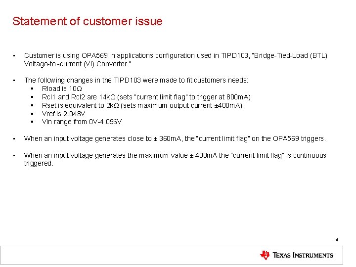 Statement of customer issue • Customer is using OPA 569 in applications configuration used