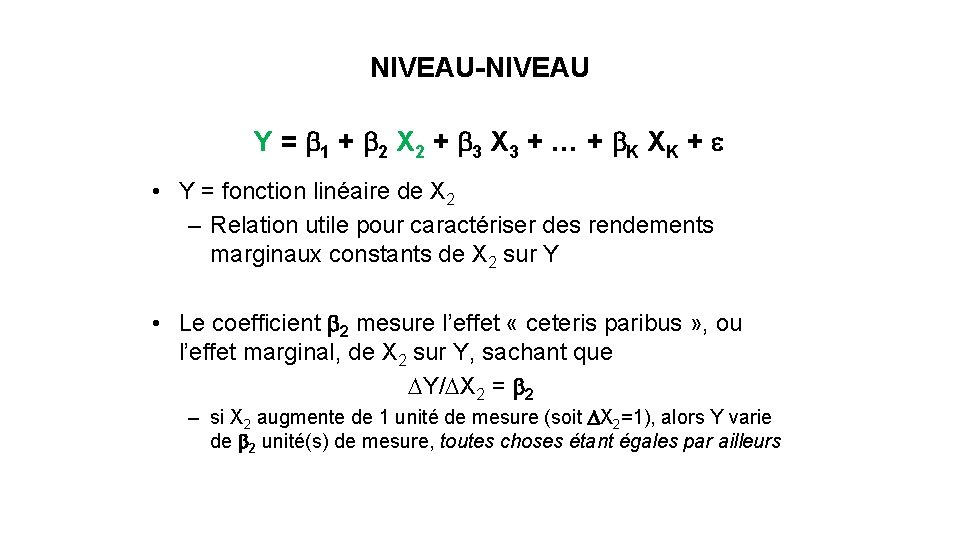 NIVEAU-NIVEAU Y = b 1 + b 2 X 2 + b 3 X