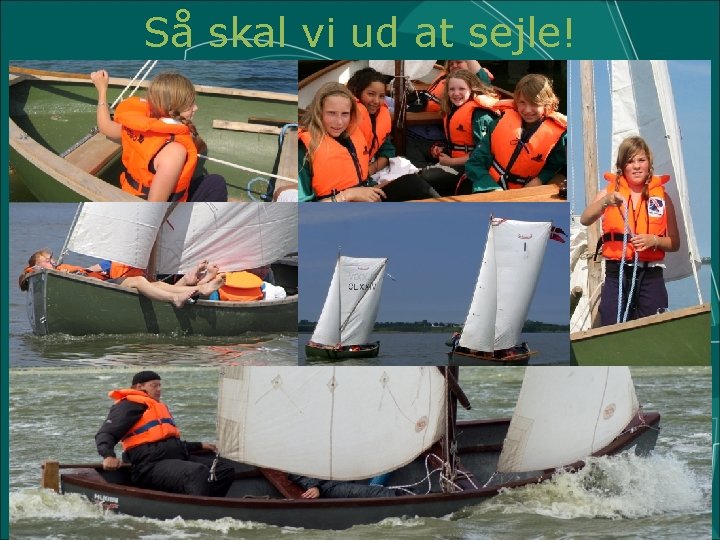 Så skal vi ud at sejle! 