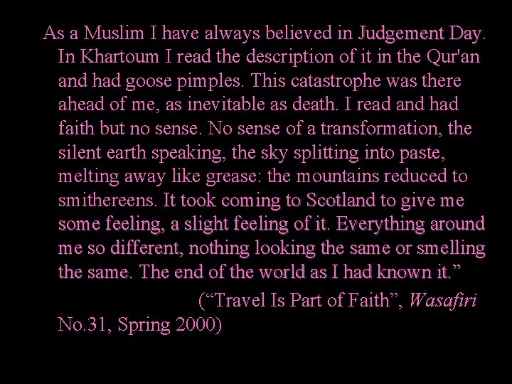 As a Muslim I have always believed in Judgement Day In Khartoum I read