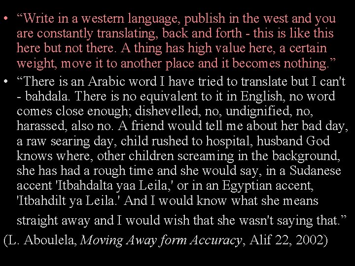  • “Write in a western language, publish in the west and you are