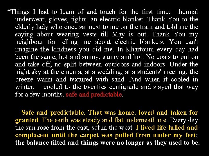 “Things I had to learn of and touch for the first time: thermal underwear,