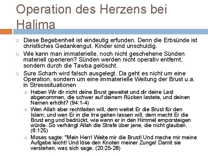 Operation des Herzens bei Halima Diese Begebenheit ist eindeutig erfunden. Denn die Erbsünde ist