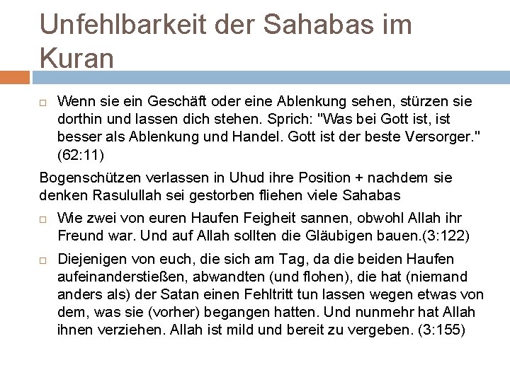 Unfehlbarkeit der Sahabas im Kuran Wenn sie ein Geschäft oder eine Ablenkung sehen, stürzen