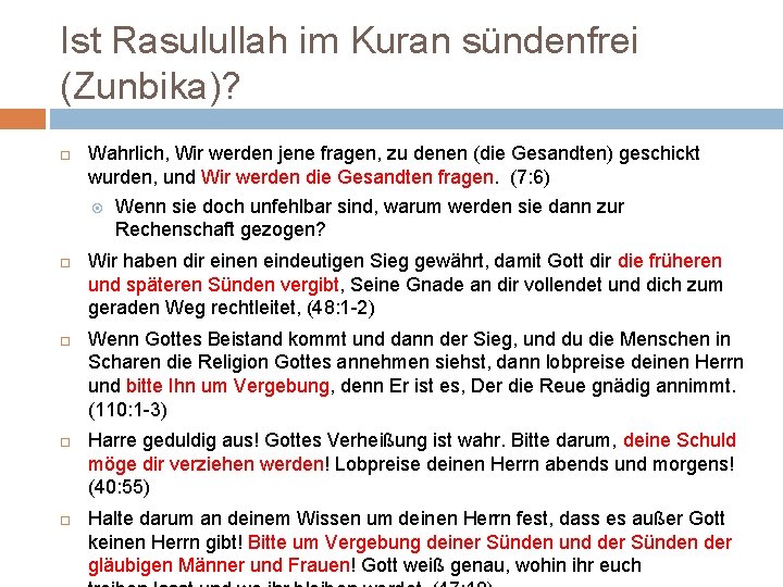 Ist Rasulullah im Kuran sündenfrei (Zunbika)? Wahrlich, Wir werden jene fragen, zu denen (die