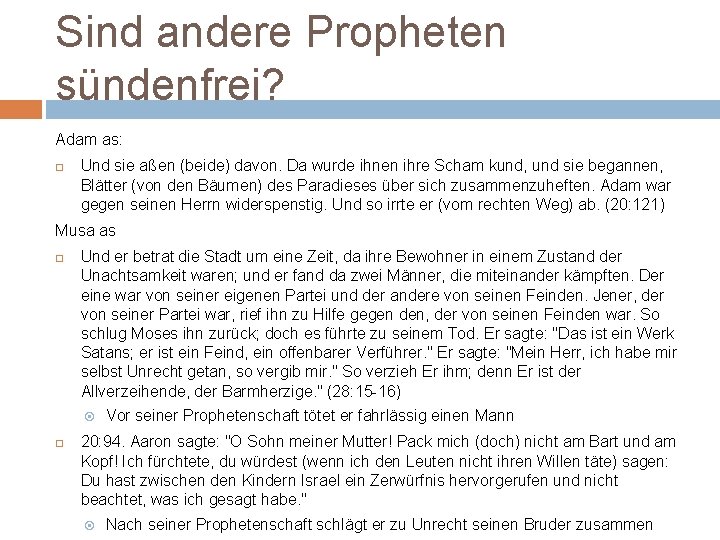 Sind andere Propheten sündenfrei? Adam as: Und sie aßen (beide) davon. Da wurde ihnen