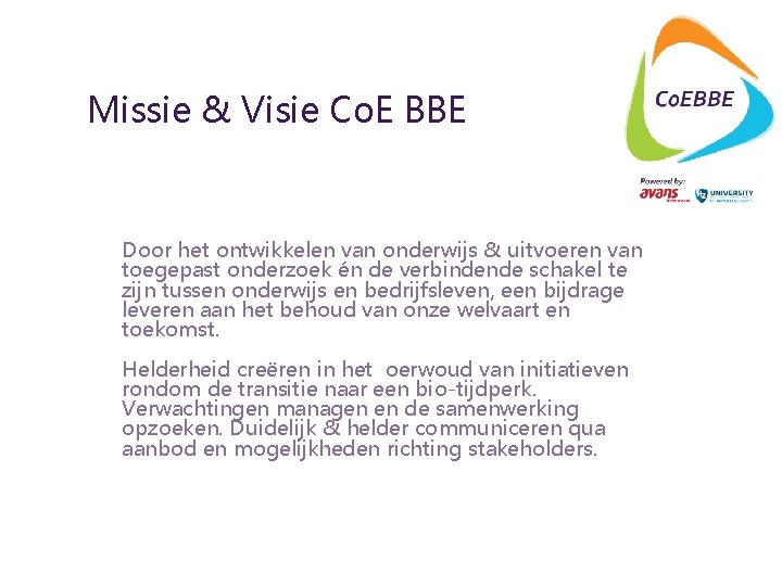 Missie & Visie Co. E BBE Door het ontwikkelen van onderwijs & uitvoeren van