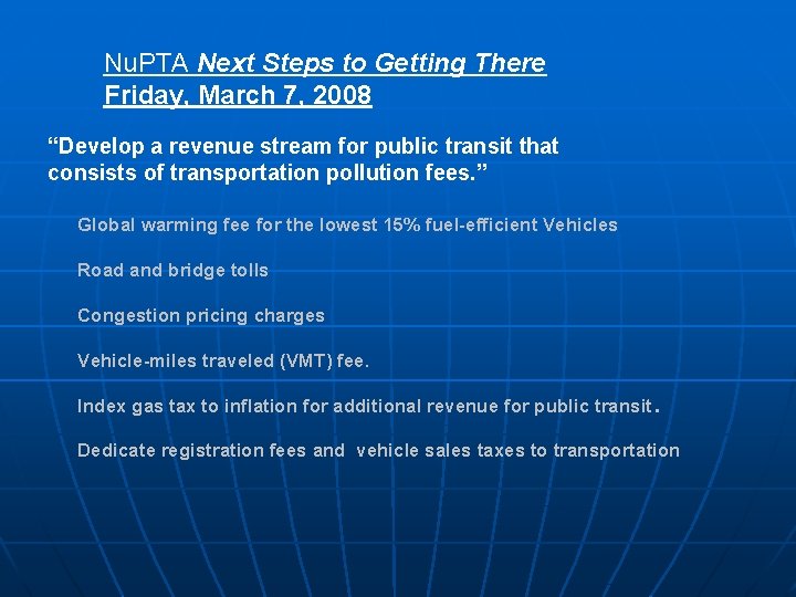 Nu. PTA Next Steps to Getting There Friday, March 7, 2008 “Develop a revenue